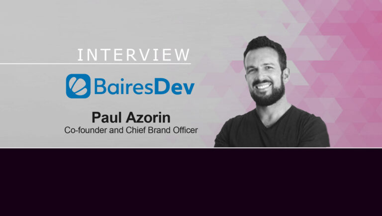 MarTech Interview with Paul Azorin, Co-founder and Chief Brand Officer, BairesDev