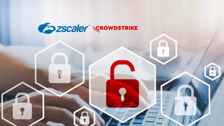 Zscaler Announces Deeper Integrations with CrowdStrike to Enable Superior Threat Detection for Zero Trust Security