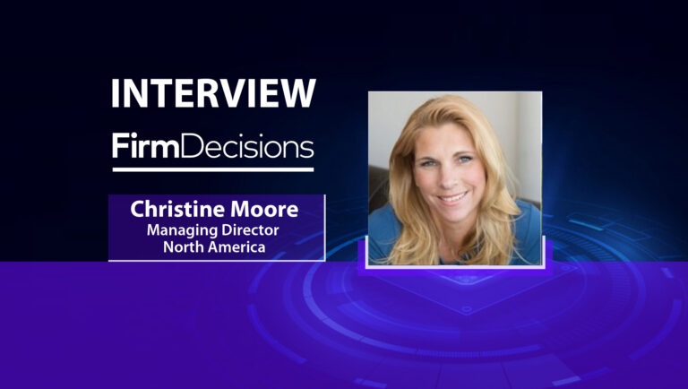 MarTech Interview with Christine Moore, Managing Director – North America at FirmDecisions