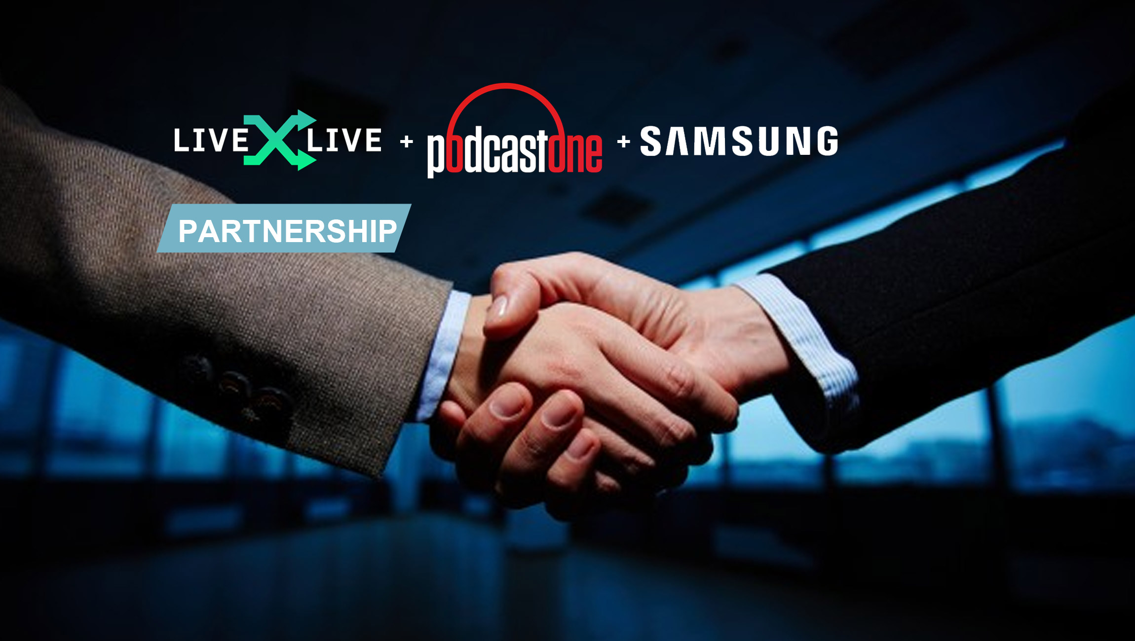 LiveXLive’s PodcastOne Enters Into A Partnership With Samsung