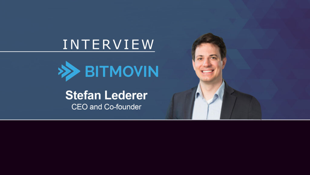 MarTech Interview with Stefan Lederer, CEO and Co-founder at Bitmovin