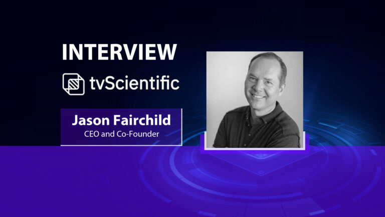 MarTech Interview with Jason Fairchild, CEO and cofounder at tvScientific