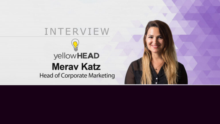 MarTech Interview with Merav Katz, Head of Corporate Marketing at yellowHEAD