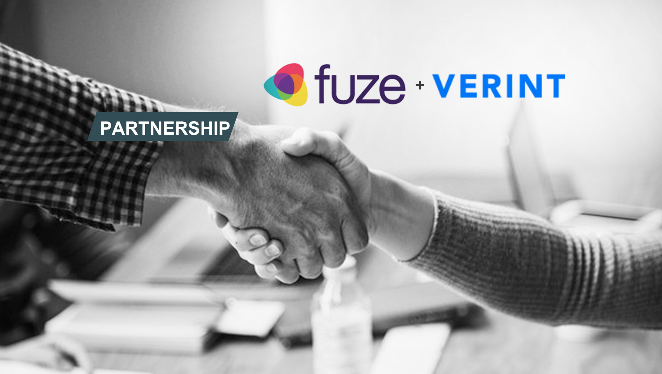 Fuze Announces Partnership With Verint To Power Customer Engagement For The Global Enterprise