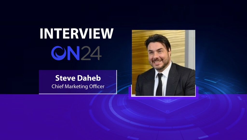 MarTech Interview with Steve Daheb, Chief Marketing Officer at ON24