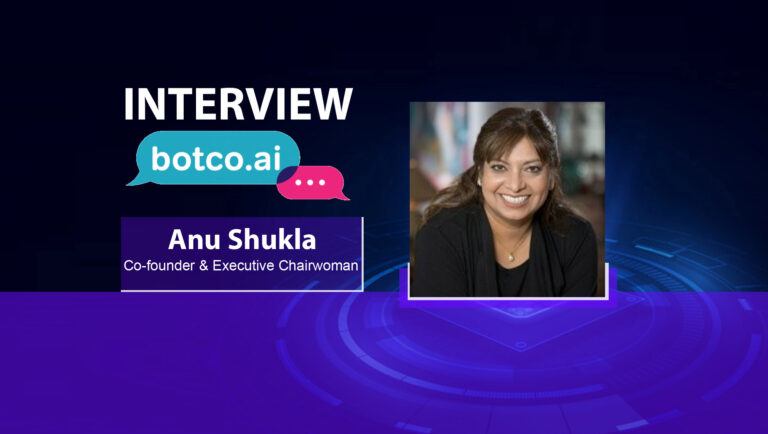 MarTech Interview with Anu Shukla, Co-founder & Executive Chairwoman at Botco.ai