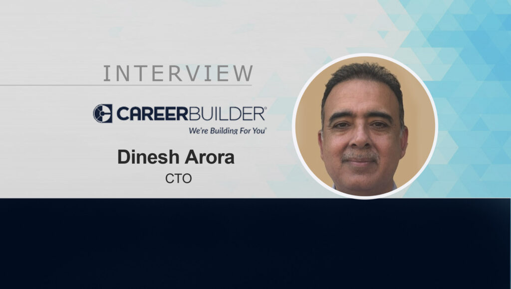 MarTech Interview with Dinesh Arora, CTO at CareerBuilder