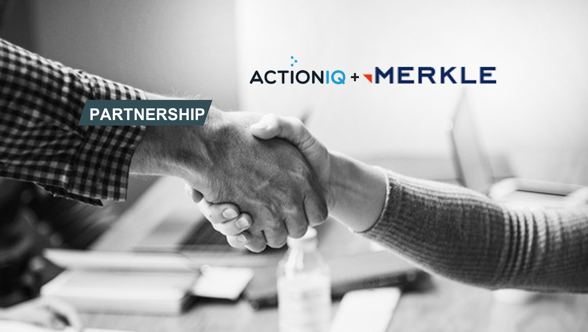 ActionIQ Partners with Merkle to Expand Identity in Customer Data Platform