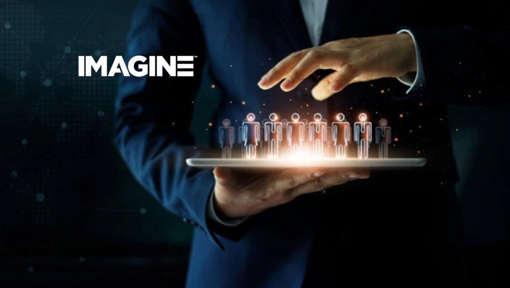 IMAGINE Supports Transformation Efforts with Appointment of Skilled Executive Leaders