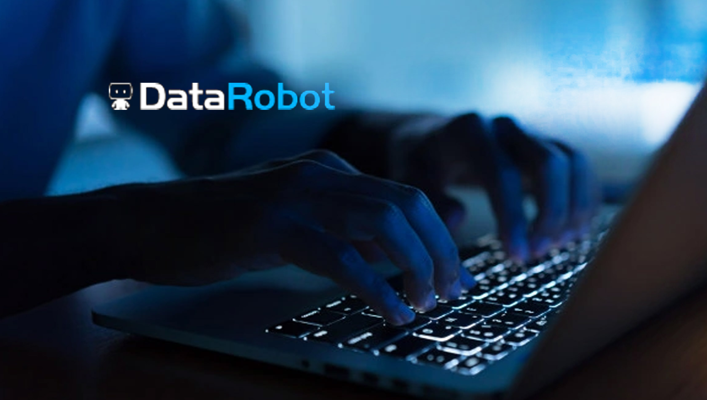 DataRobot Propels Intelligent Business Forward with Launch of “DataRobot AI Cloud”