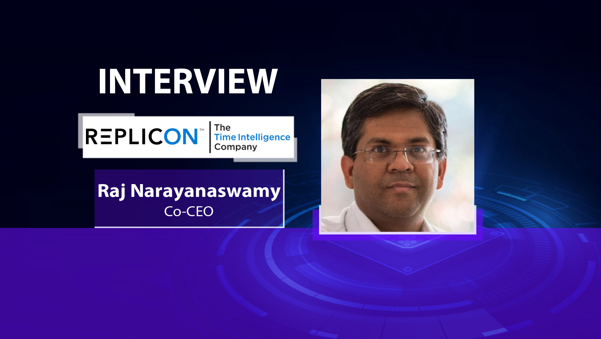 MarTech Interview with Raj Narayanaswamy, Co-CEO of Replicon, Inc.