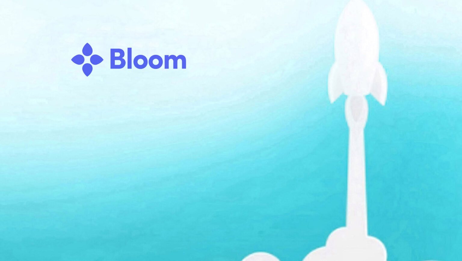 Bloom Launches 