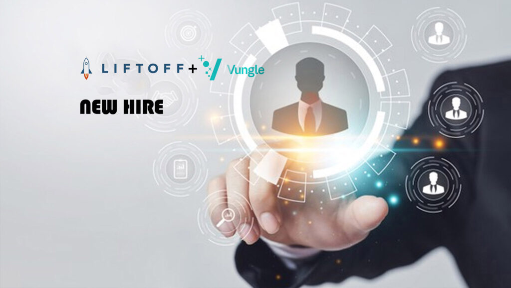 Liftoff + Vungle Hires Chief Financial Officer and Chief Accounting Officer, Strengthening Leadership Team Through Company’s Next Phase of Growth