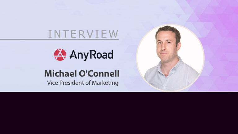 MarTech Interview with Michael O’Connell, VP Marketing at AnyRoad