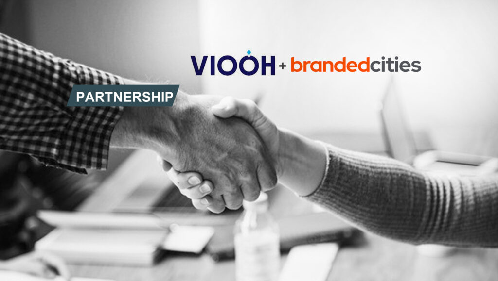 VIOOH Announces Partnership with Iconic Out of Home Media Owner Branded Cities