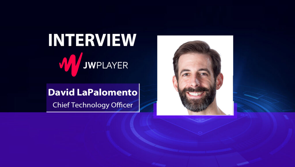 MarTech Interview with David LaPalomento, at JWPlayer