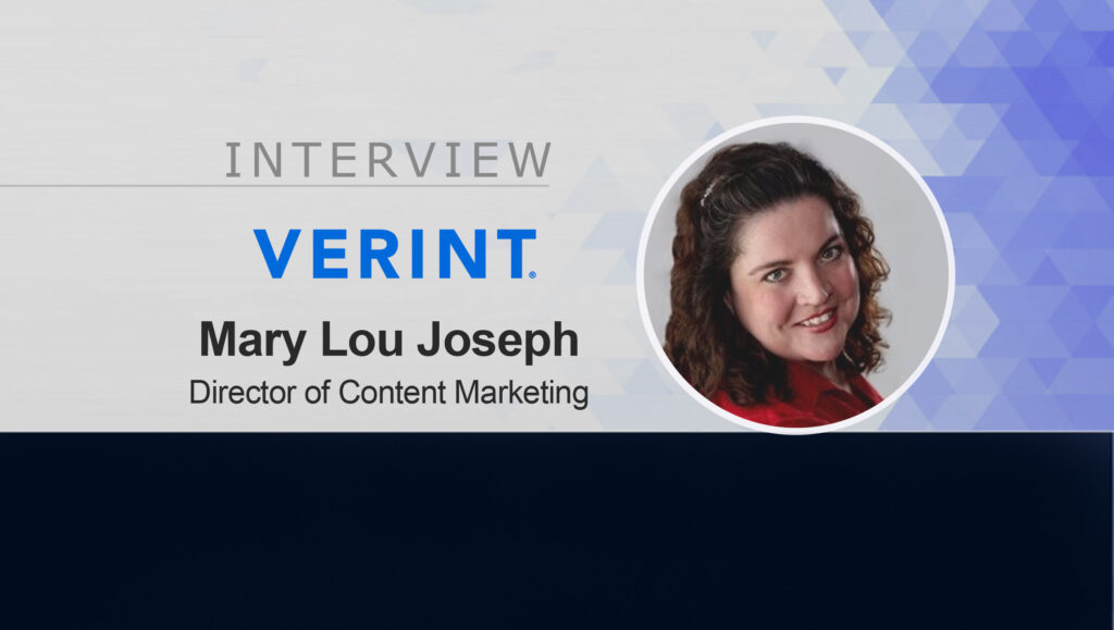 MarTech Interview with Mary Lou Joseph, Director of Content Marketing for Verint