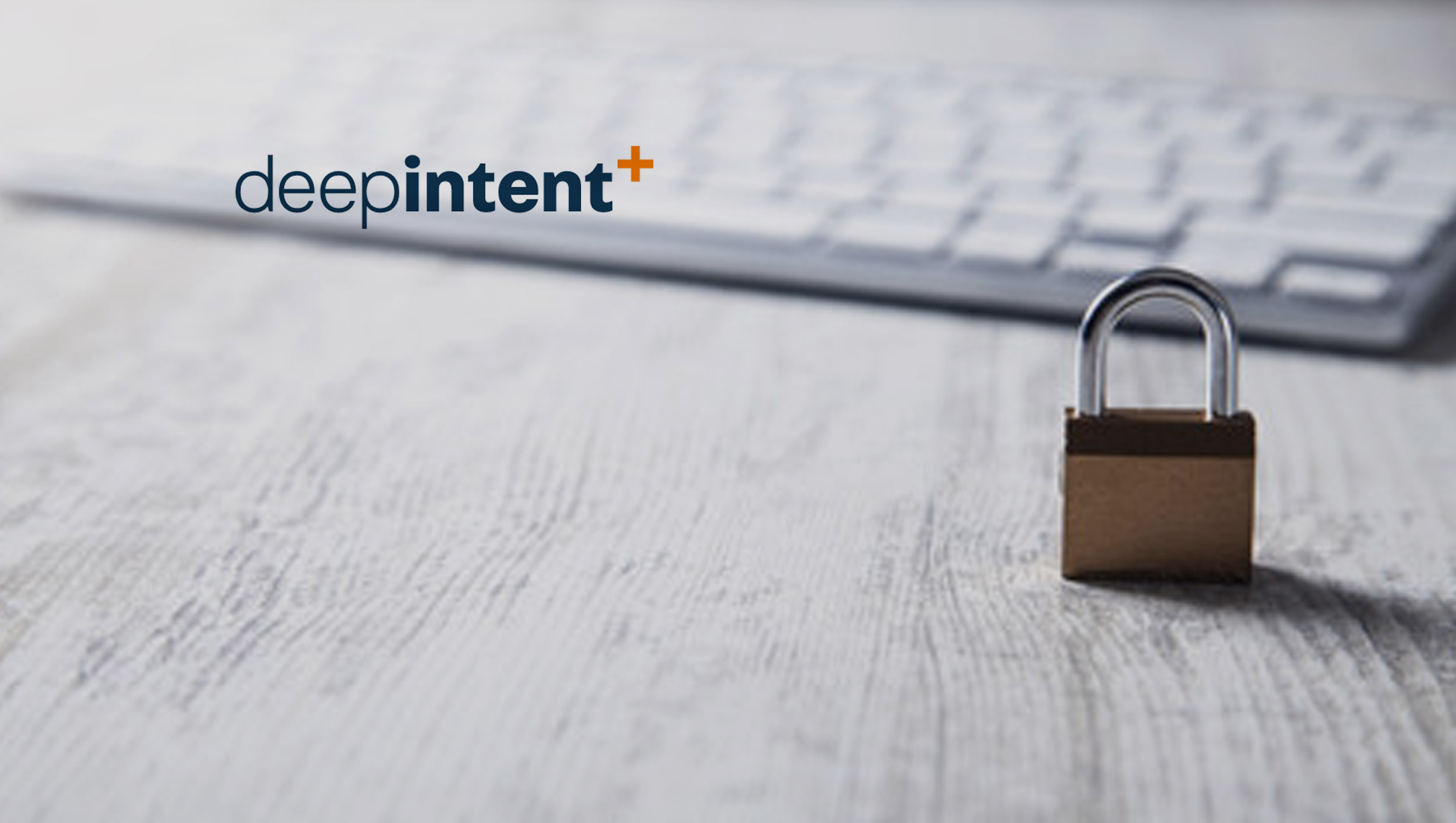 DeepIntent Receives Patent for Technology that Enables Marketers to Reach Precise Patient Populations in a HIPAA-Compliant, Privacy-Safe Manner