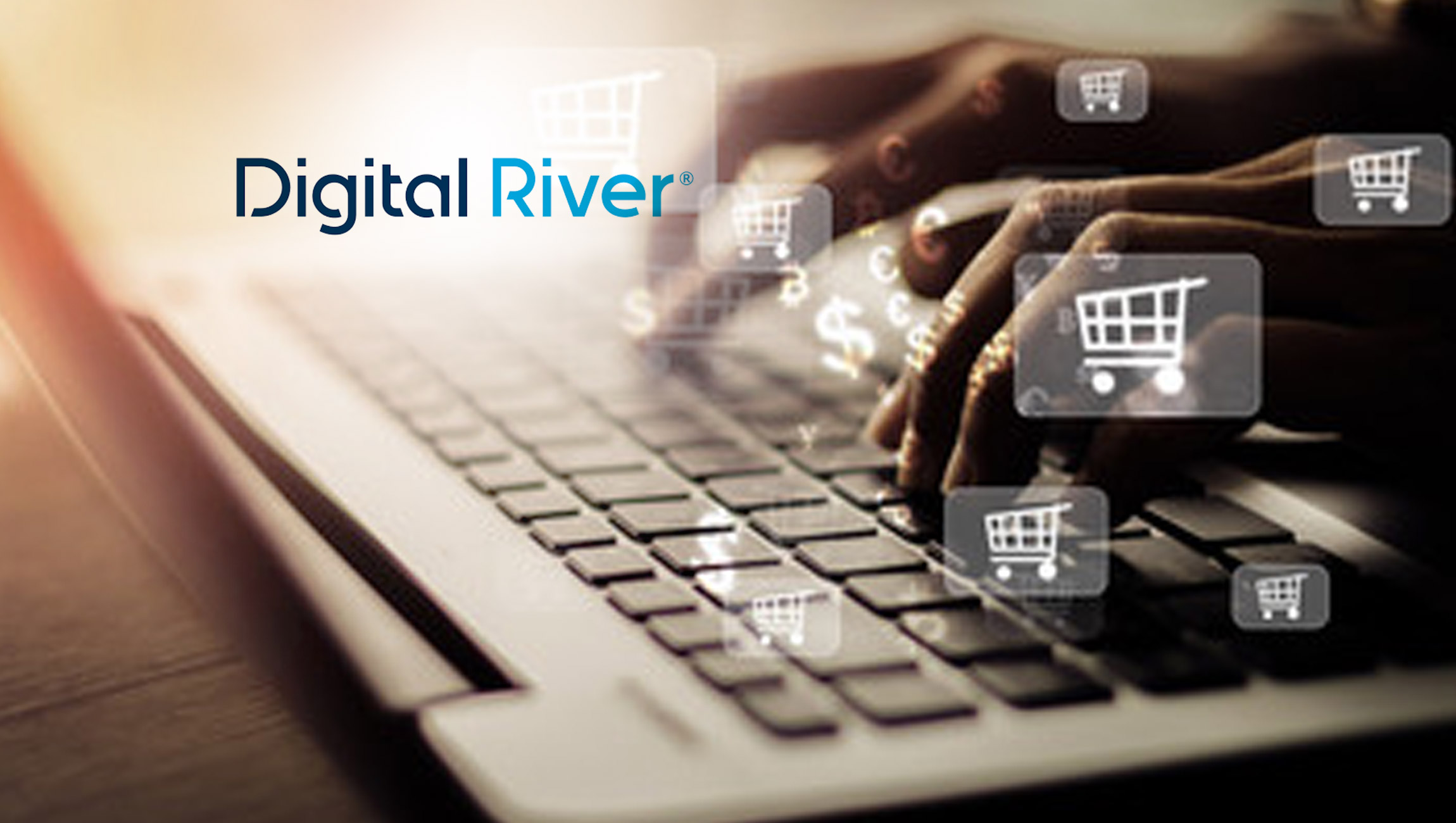 Digital River Expands Cross-Border Capabilities to Support 249 Ecommerce Markets