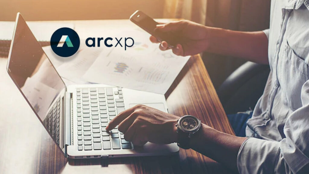 Arc XP’s Digital Experience Platform Drives Up to $4.51M NPV, Including $4.3M in Savings, According to Total Economic Impact Study