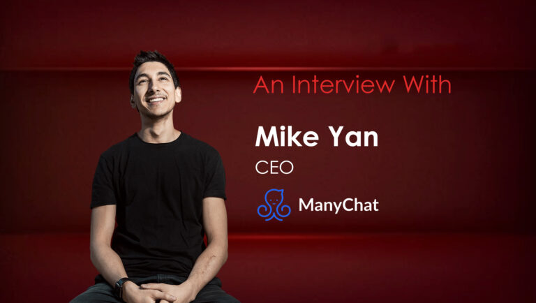 MarTech Interview with Mike Yan, CEO and Co-founder at ManyChat