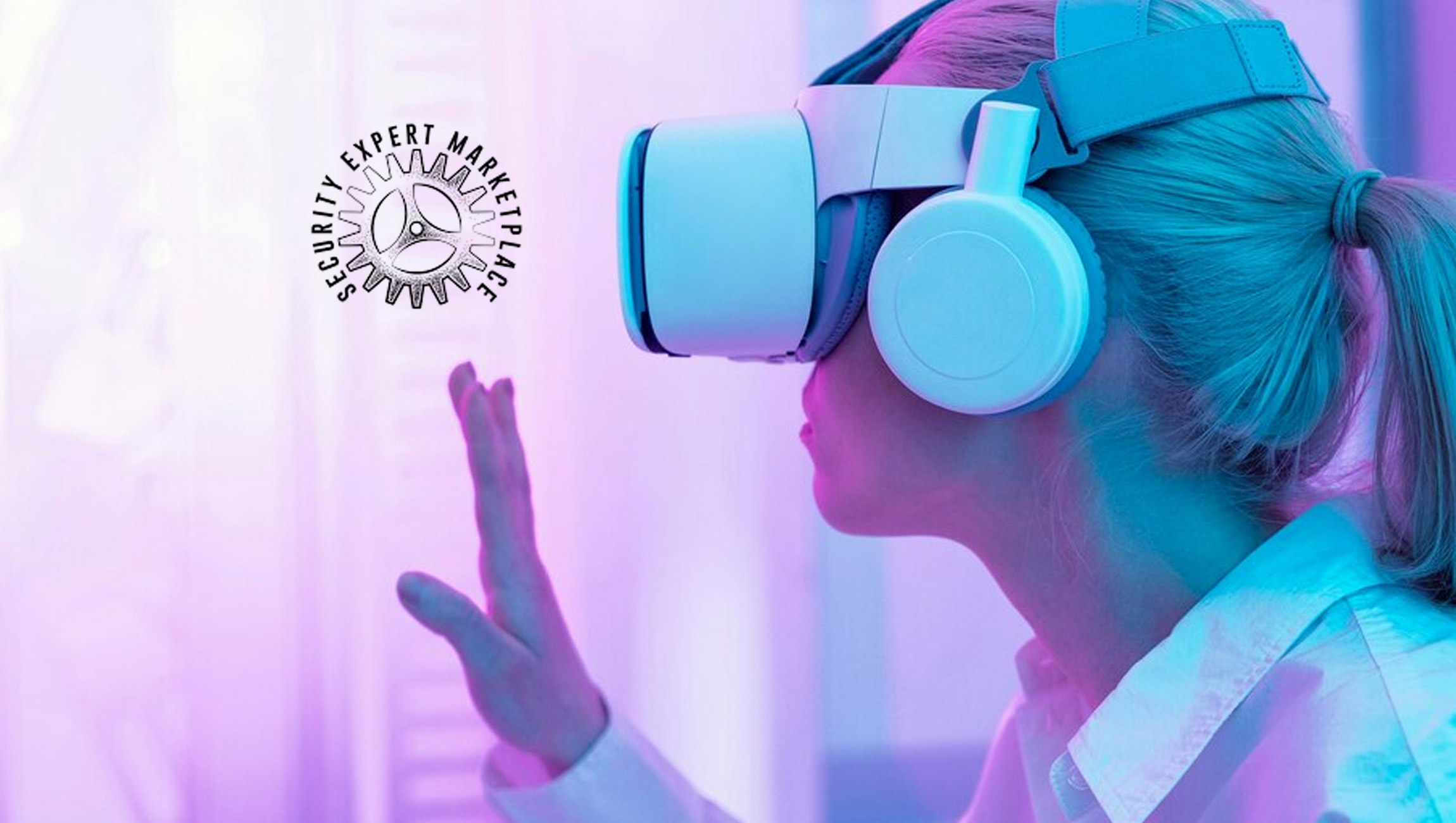 Security Expert Marketplace Launches Webinar Series on Privacy and Security in the Metaverse