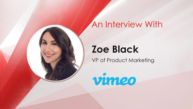 MarTech Interview with Zoe Black, VP of Product Marketing, Vimeo