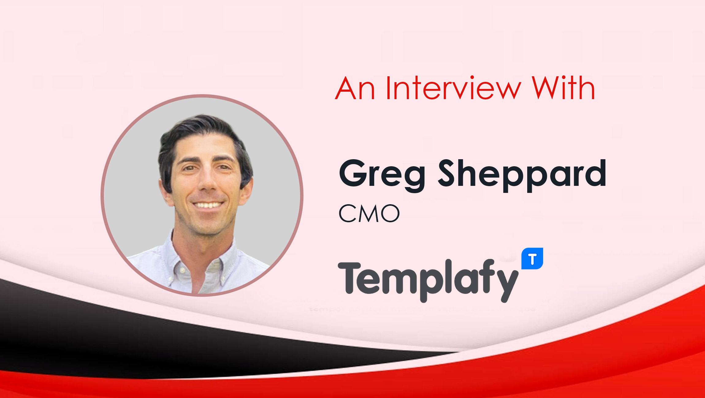 MarTech Interview with Greg Sheppard, CMO at Templafy