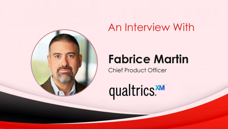 MarTech Interview with Fabrice Martin, Chief Product Officer at Qualtrics