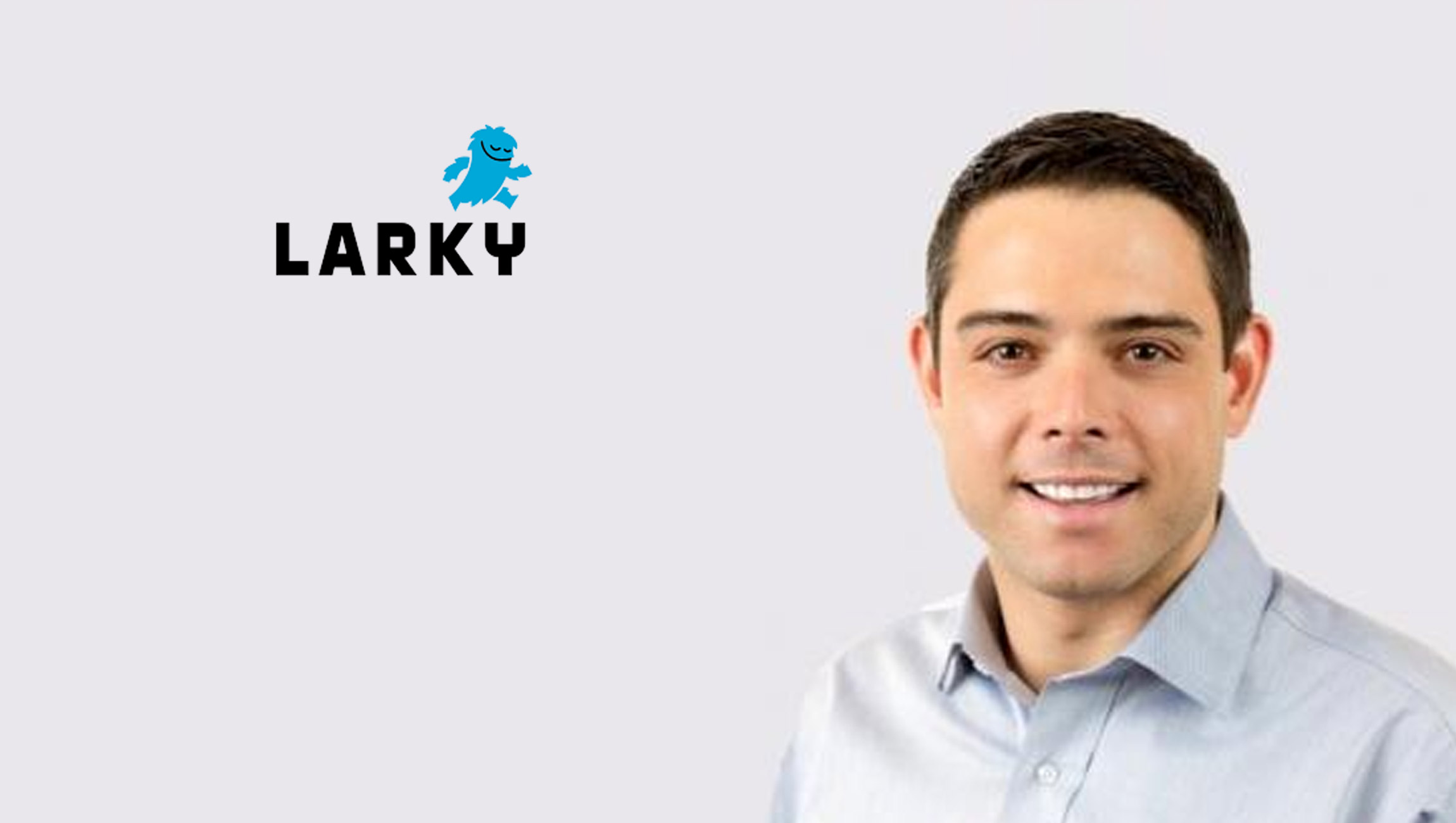 Larky adds new leadership with Scott Brown, VP of Growth