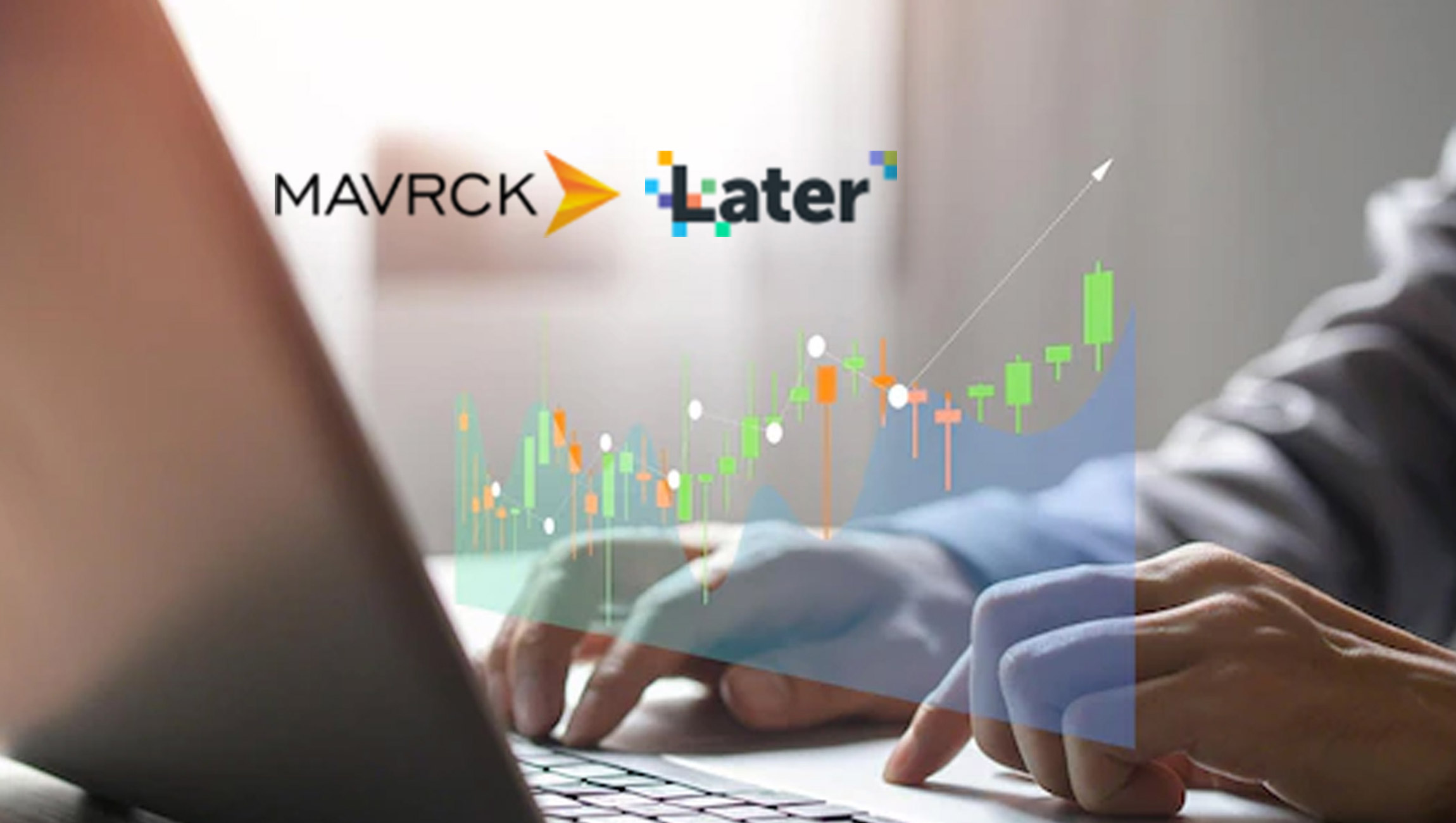 Leading Influencer and Social Platforms Mavrck and Later Unite to Solve Measurement and Monetization for the Creator Economy