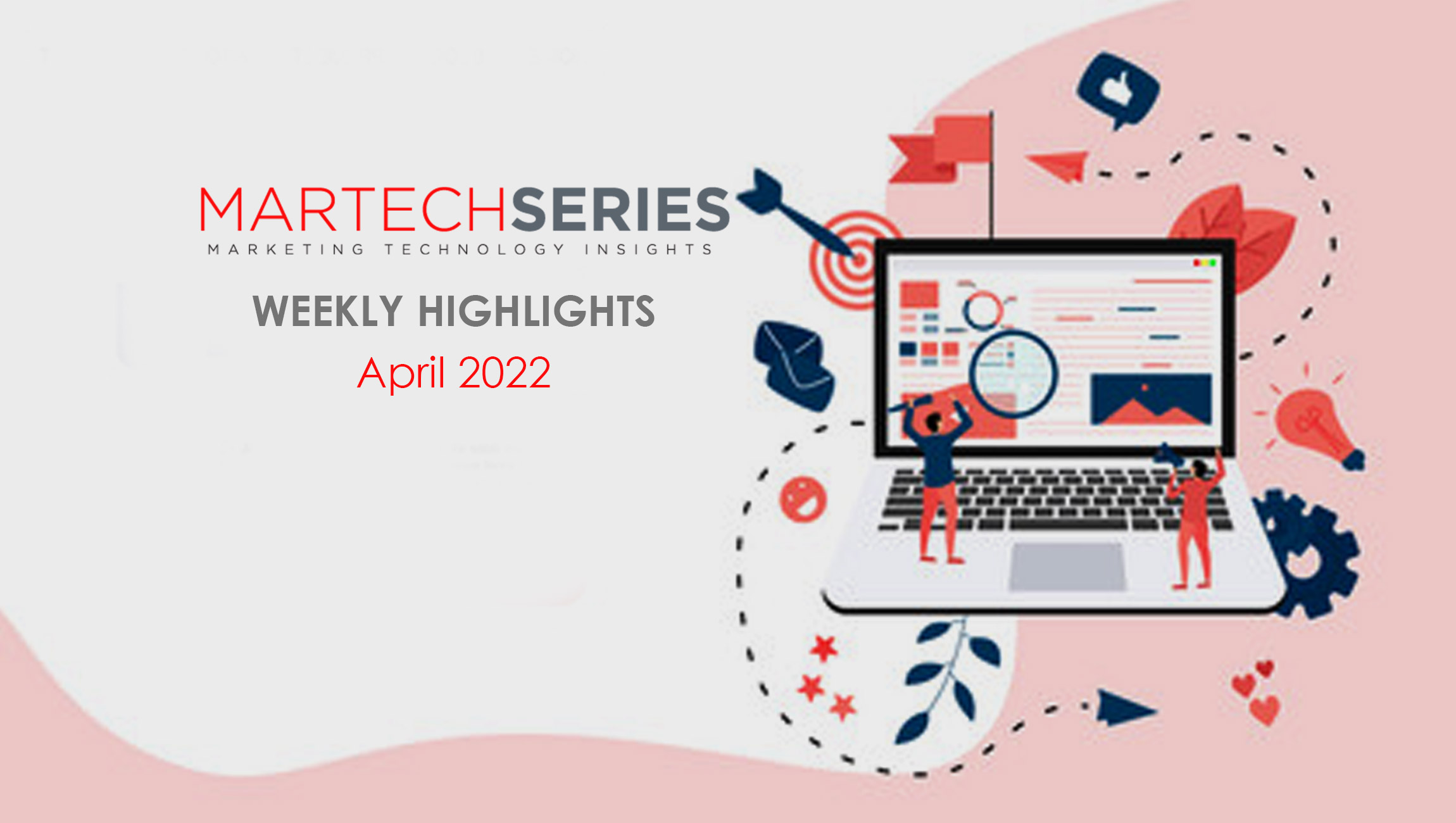 Marketing Technology Highlights of The Week: Featuring Mastercard, Adjust, Validity, Sitecore and more!