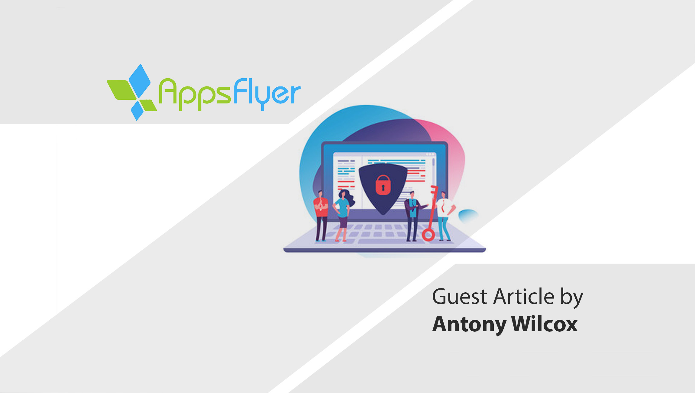 Antony-Wilcox_Appsflyer MarTech guest -The Pursuit Of Privacy