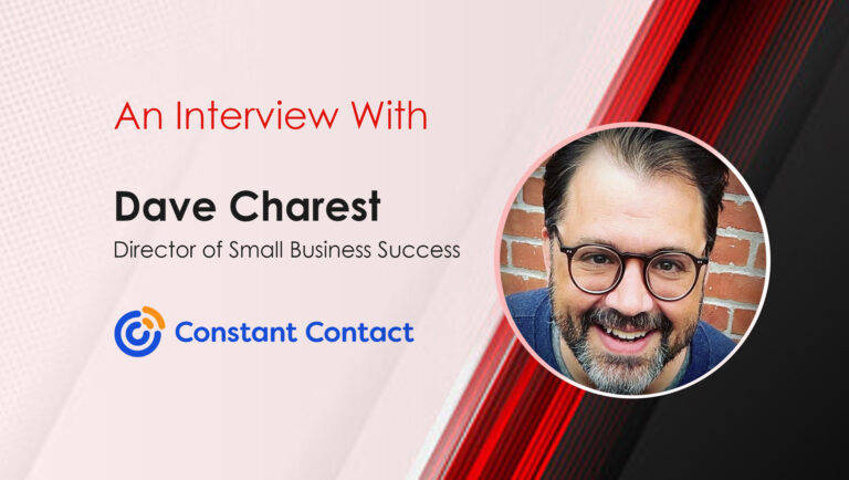 MarTech Interview With Dave Charest, Director of Small Business Success at Constant Contact