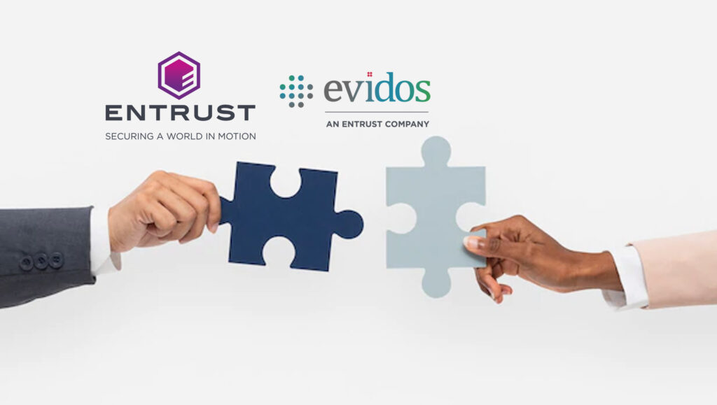 Entrust Builds Electronic Signature and ID Verification Capabilities with Evidos Acquisition