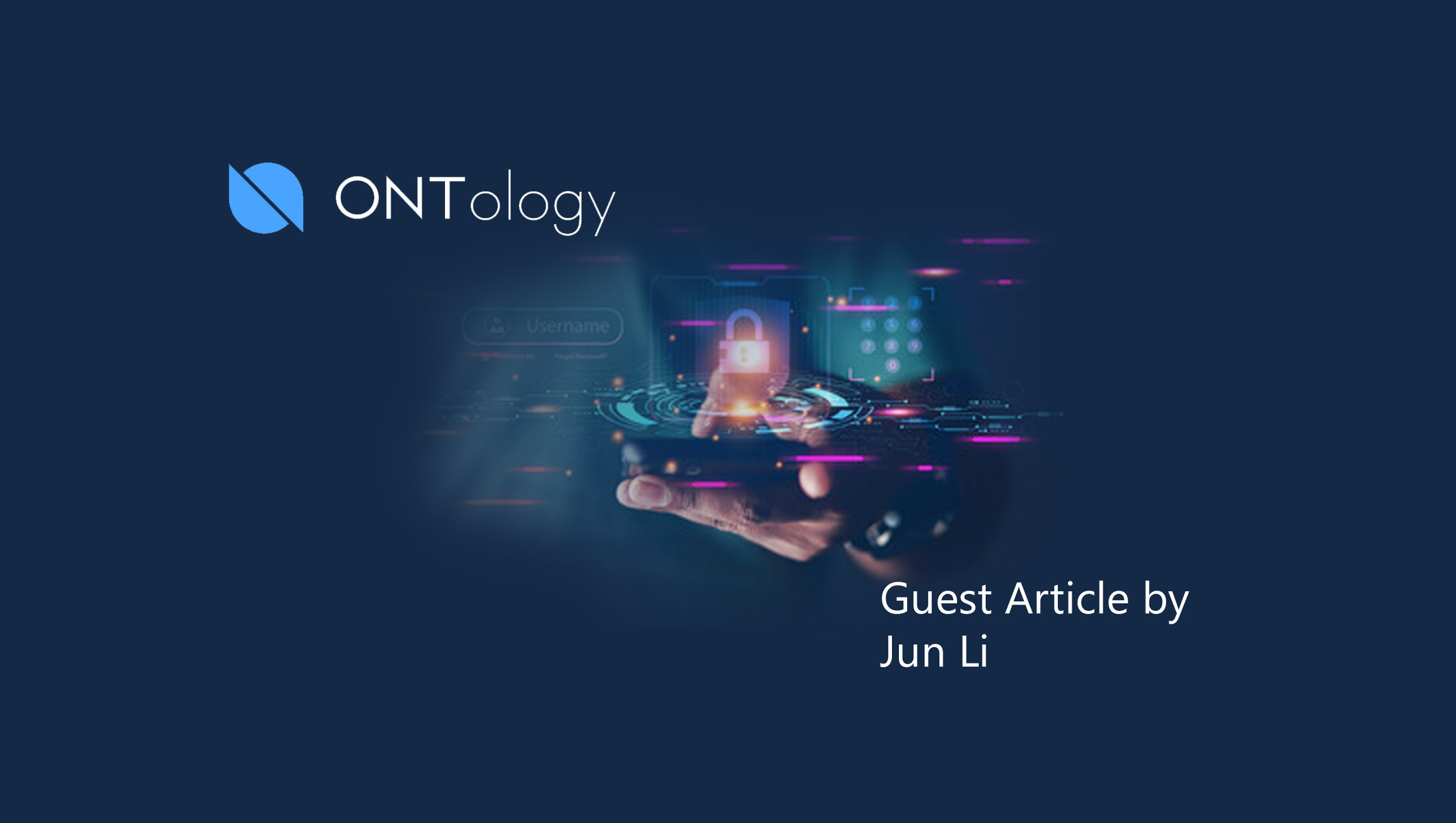 Li-Jun_MarTech guest by Ontology - Decentralized Identity Solutions Are Key To Web3 Advancement