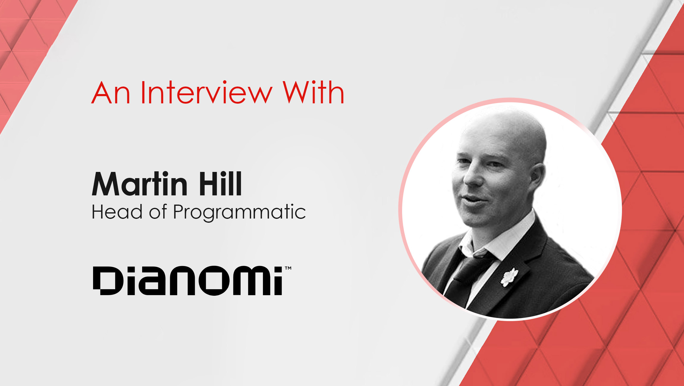 Martin-Hill_MarTech Interview with Dianomi