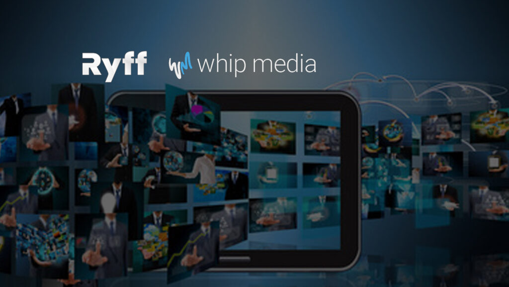 Digital Advertising Trailblazer Ryff Selects Whip Media Analytics Solution For Data-Driven Product Placement