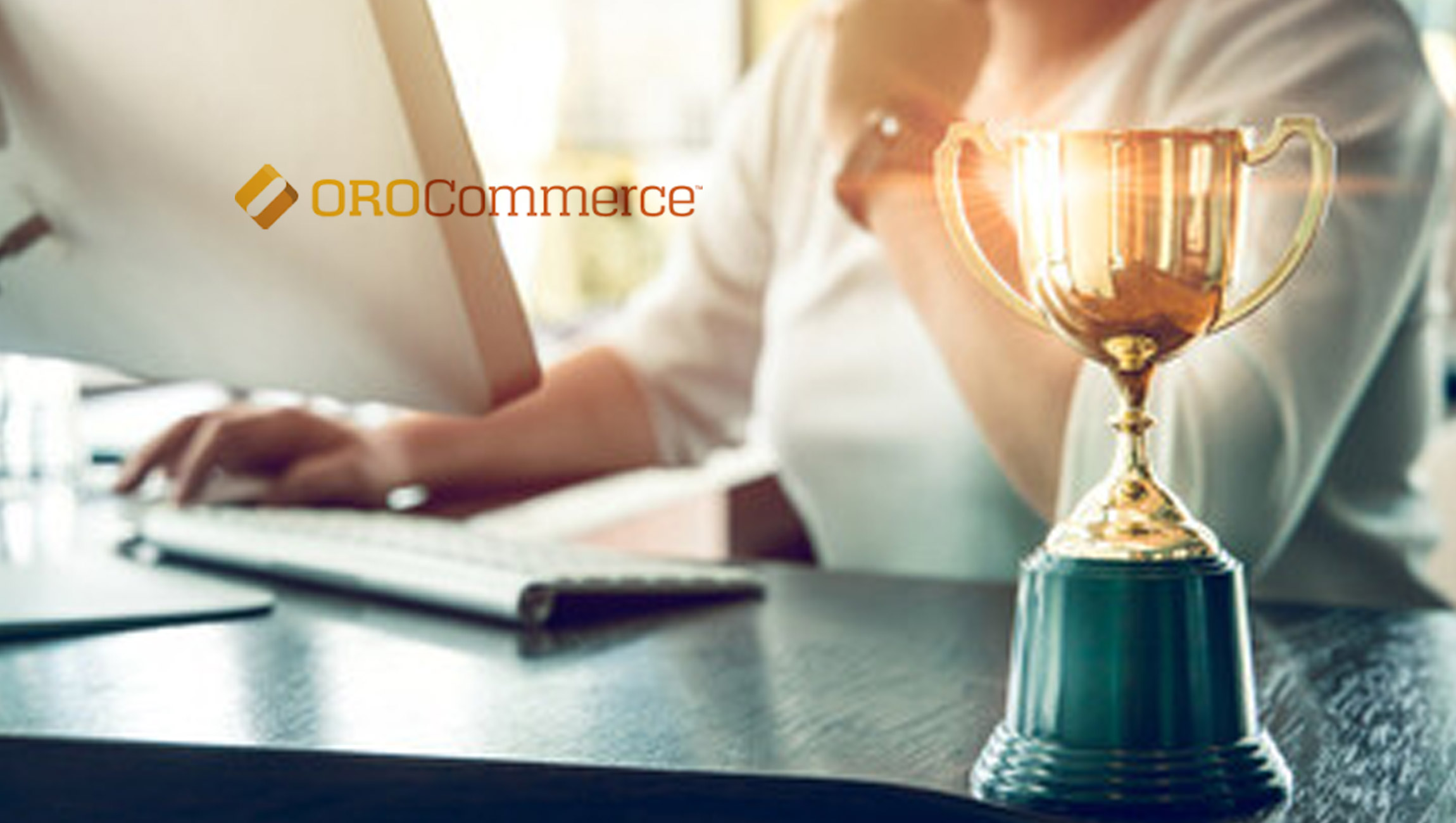 OroCommerce Awarded “Exceptional” Rating in Key Areas of the 2022 Paradigm B2B Combine Report