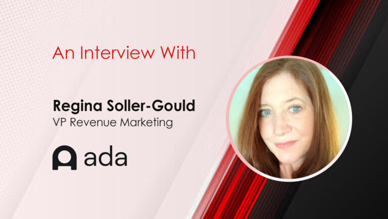 MarTech Interview With Regina Soller-Gould, VP of Revenue Marketing at Ada