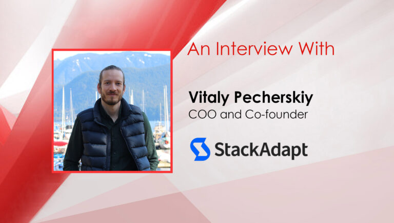 MarTech Interview With Vitaly Pecherskiy, COO and Co-founder at StackAdapt