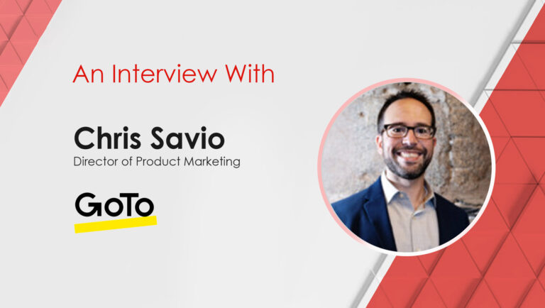 MarTech Interview with Chris Savio, Director of Product Marketing at GoTo 