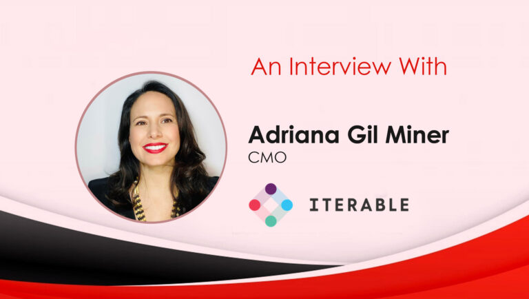 MarTech Interview With Adriana Gil Miner, CMO at Iterable