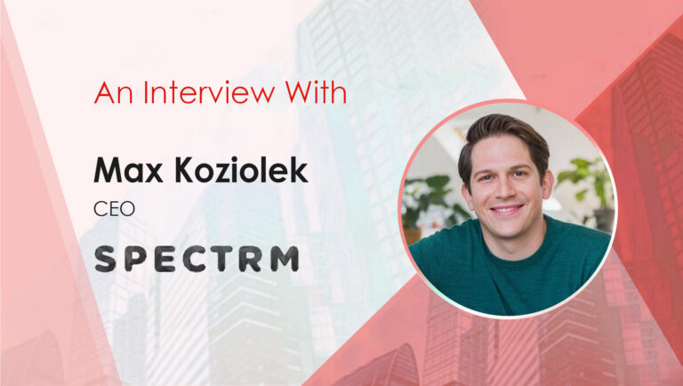 MarTech Interview with Max Koziolek — CEO of Spectrm.io