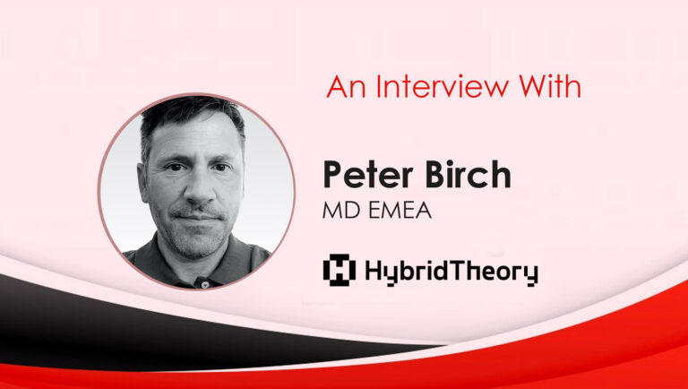 MarTech Interview With Peter Birch, MD EMEA, Hybrid Theory