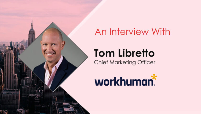 MarTech Interview with Tom Libretto, Chief Marketing Officer at Workhuman