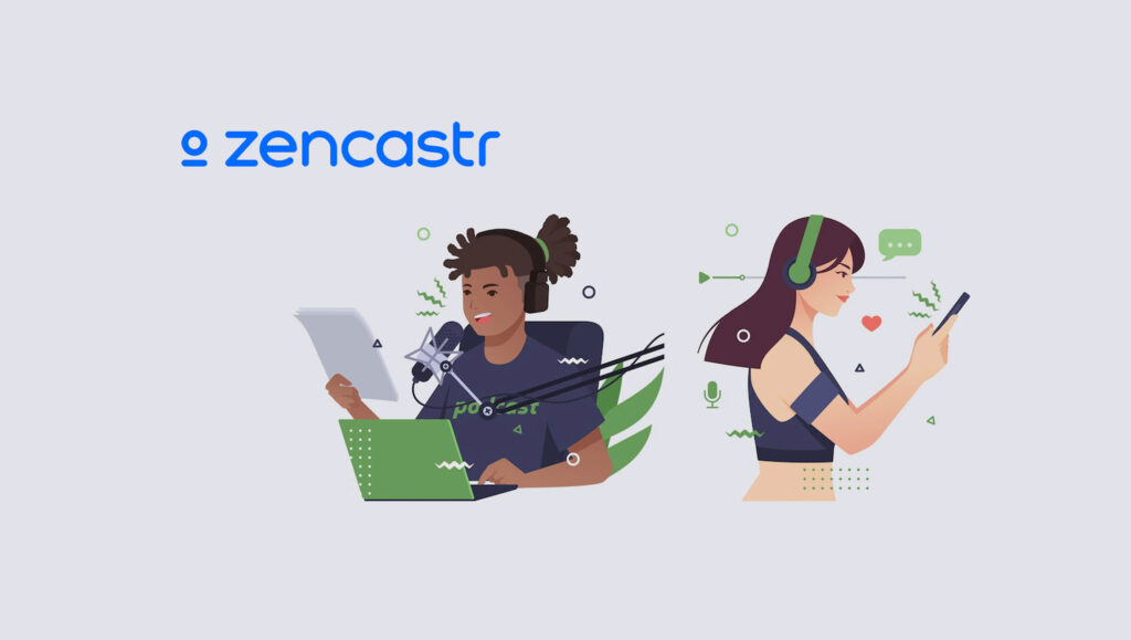 Zencastr Announces General Availability of the First End-to-end Video Podcasting Platform