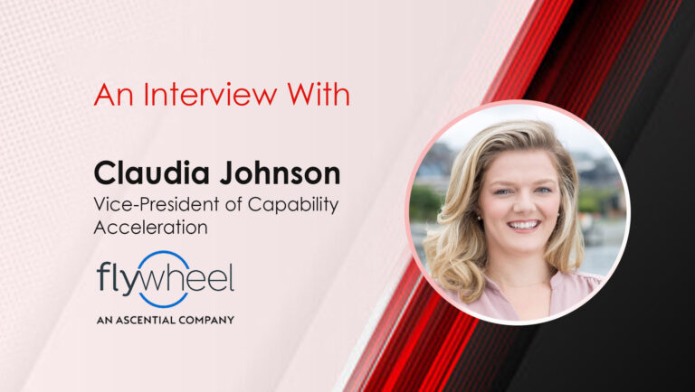 MarTech Interview with Claudia Johnson, Vice-President of Capability Acceleration at Flywheel Digital