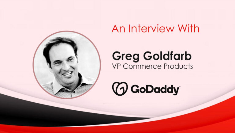 MarTech Interview with Greg Goldfarb, VP Commerce Products at GoDaddy