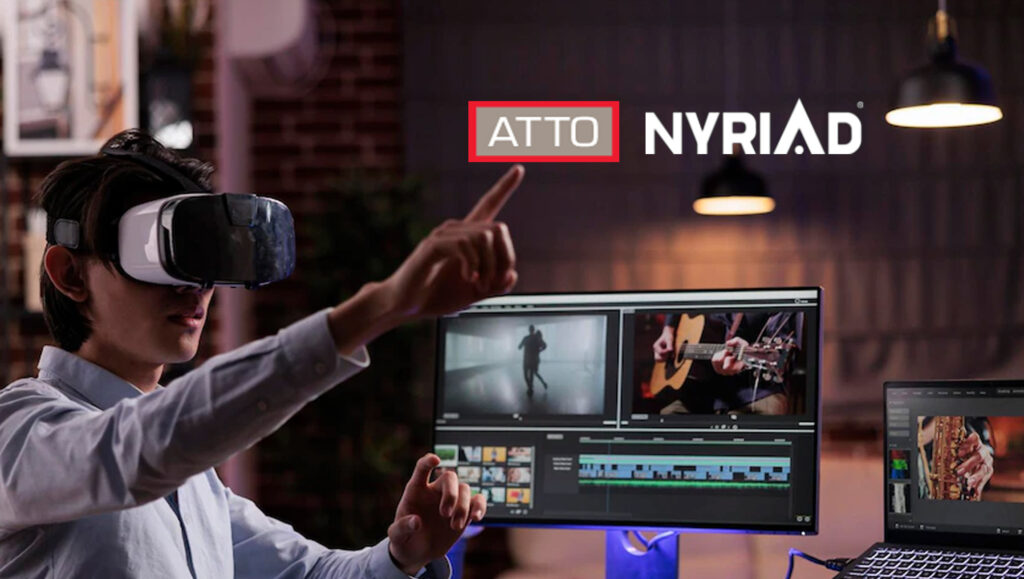 ATTO Technology and Nyriad Enables Real-time Video Scrubbing, In-line Editing on Raw Footage